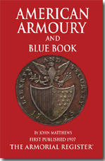 Matthews'
                                                  American Armoury and
                                                  Blue Book